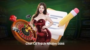 Chơi Có Trách Nhiệm S666 – Nền Tảng Cho Mọi Cuộc Chơi Lành Mạnh